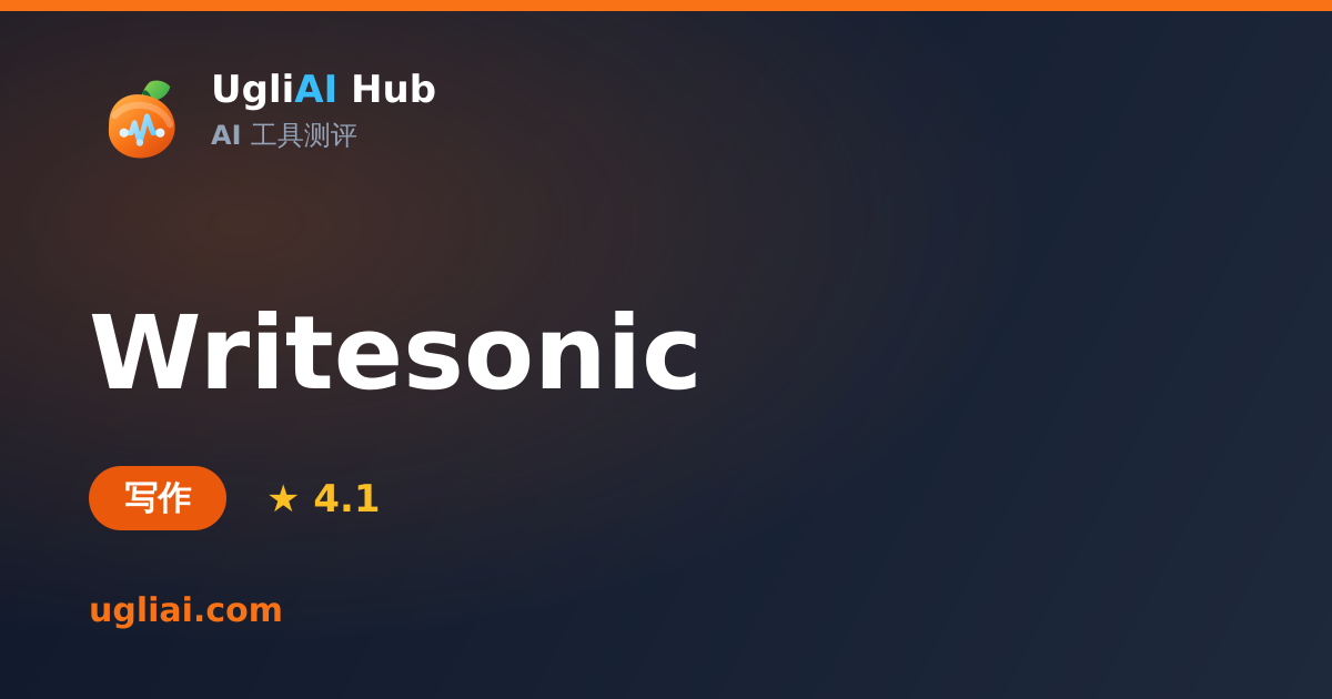 Writesonic - 写作类 AI 工具测评卡片 | UgliAI Hub